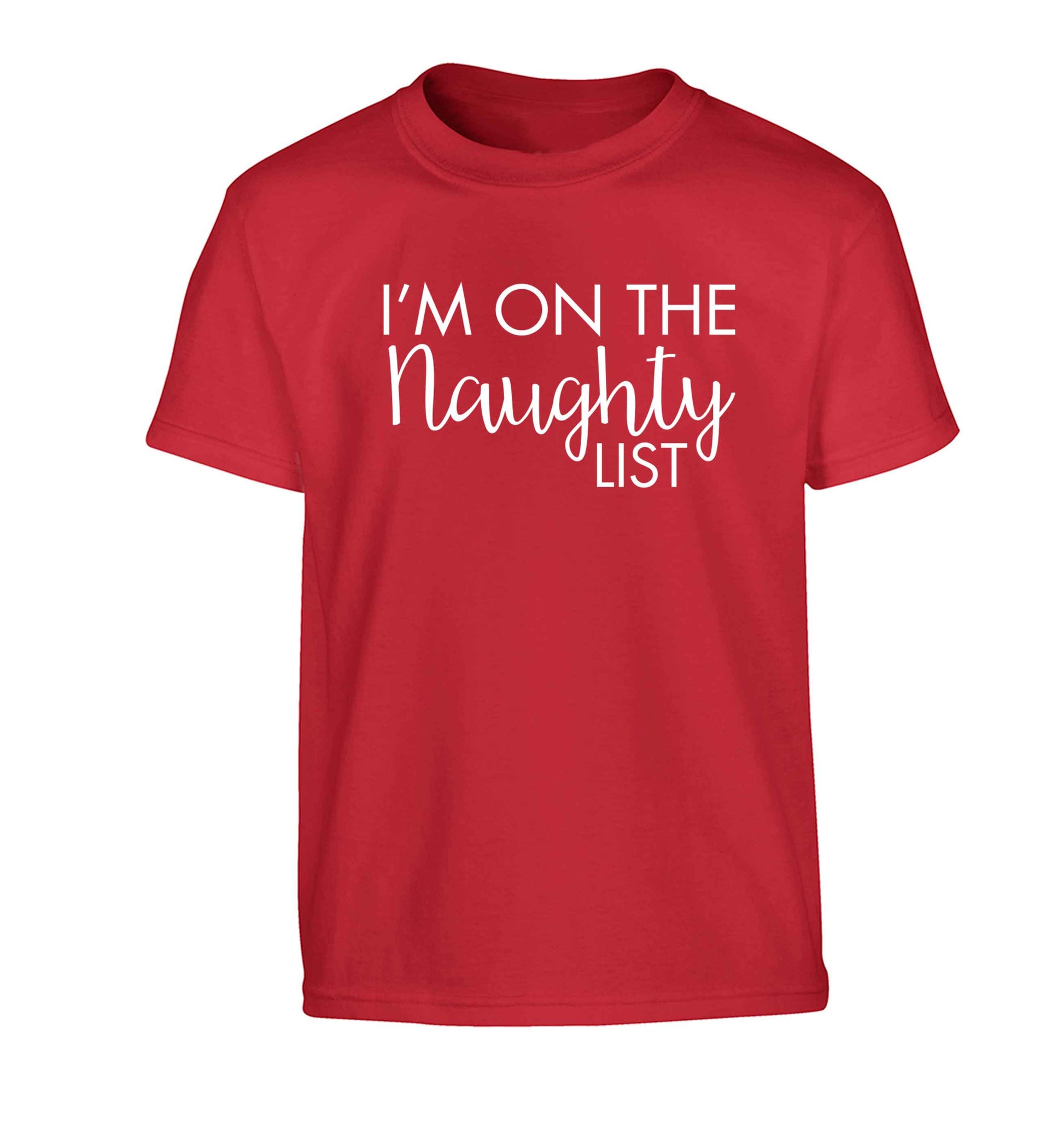I'm on the naughty list Children's red Tshirt 12-13 Years