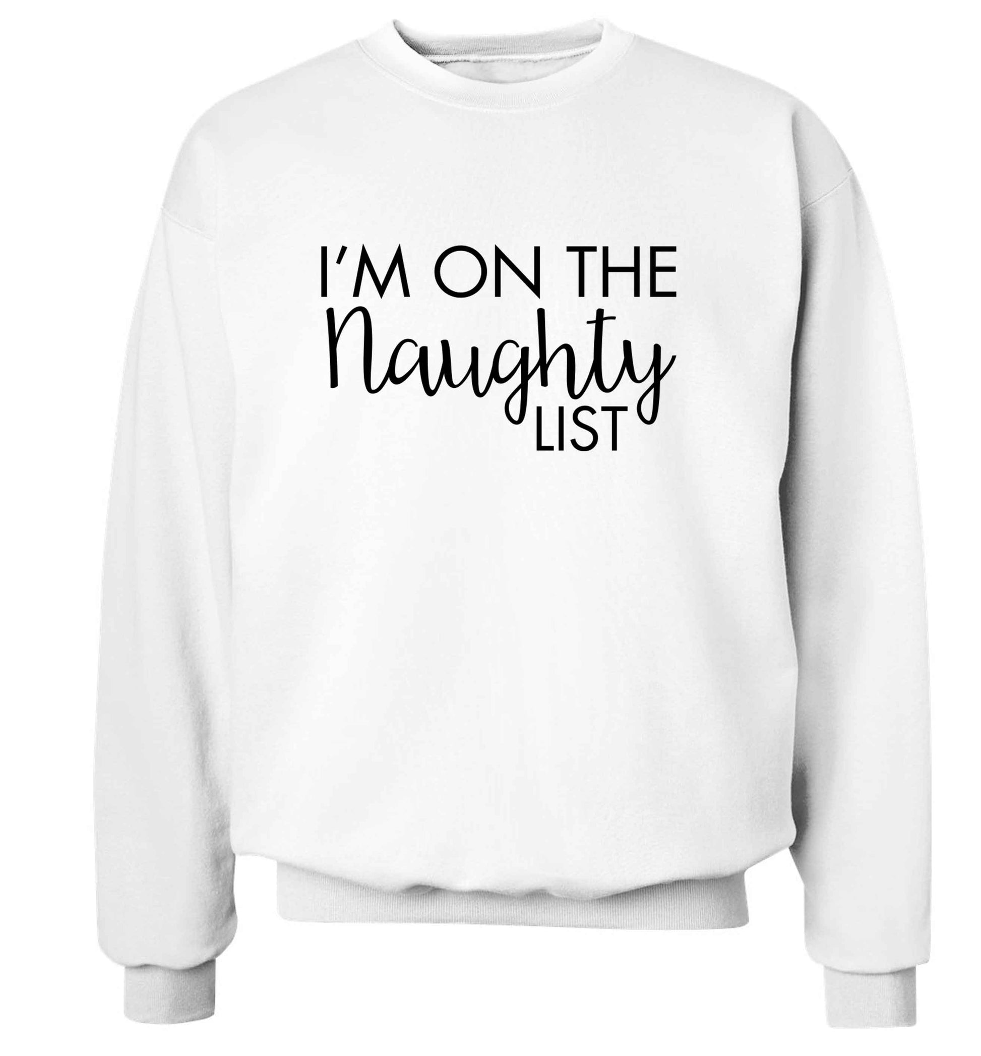 I'm on the naughty list adult's unisex white sweater 2XL