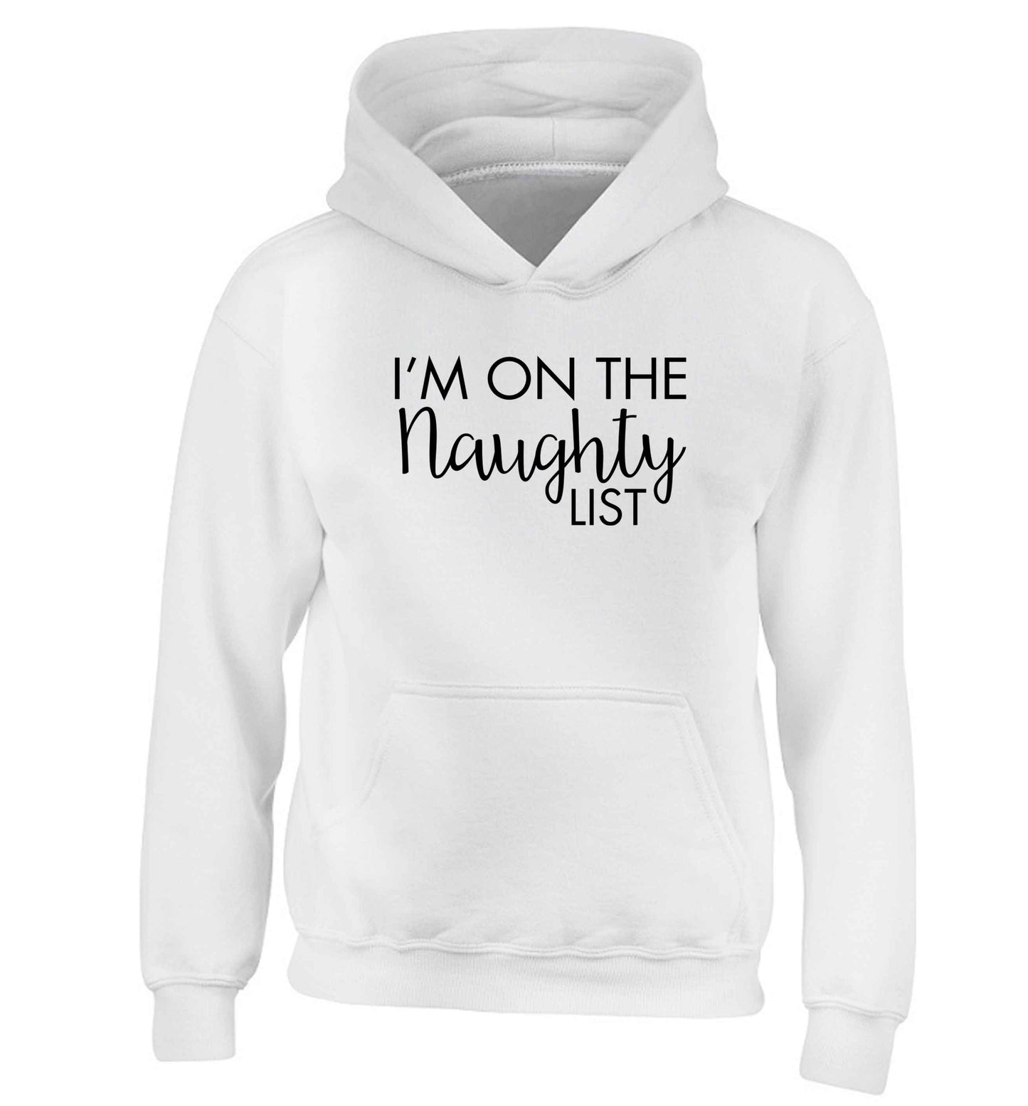 I'm on the naughty list children's white hoodie 12-13 Years
