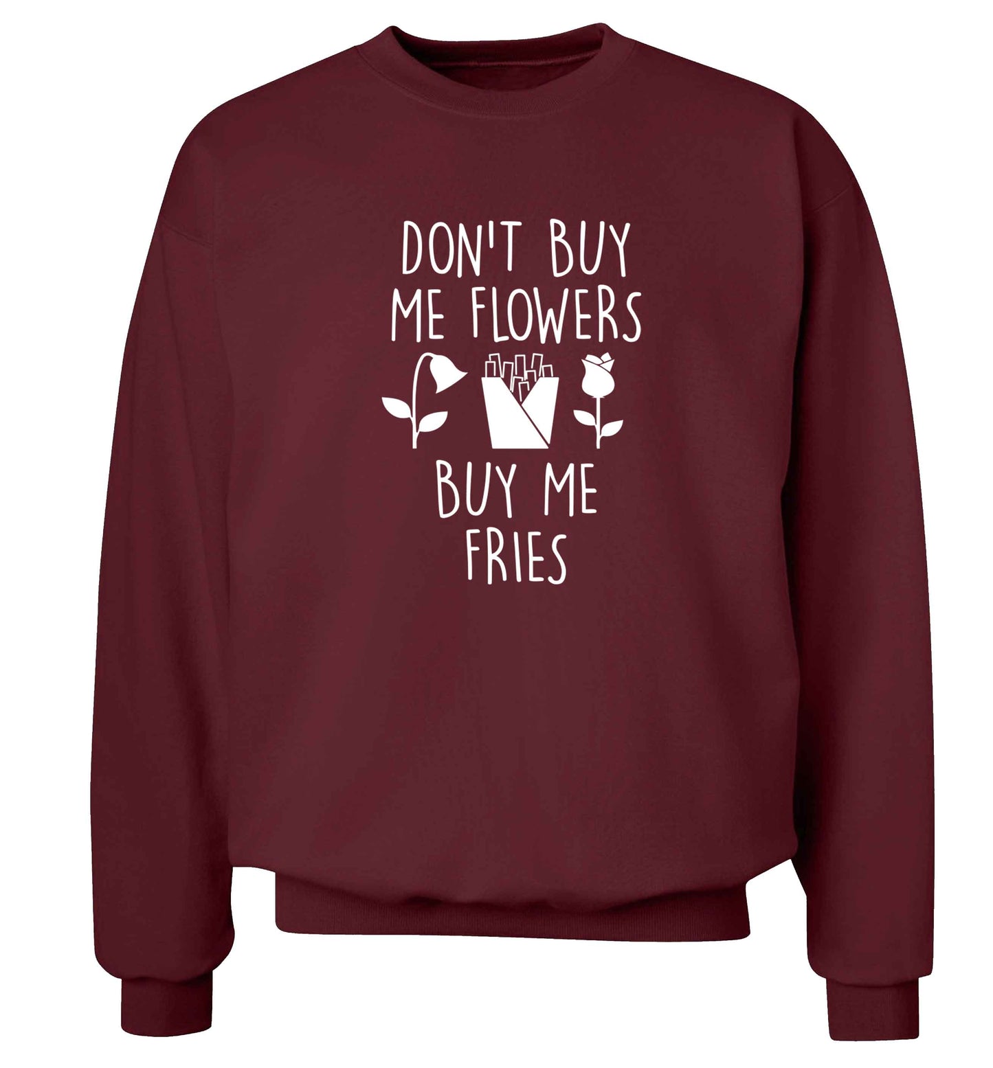 Don't buy me flowers buy me fries adult's unisex maroon sweater 2XL