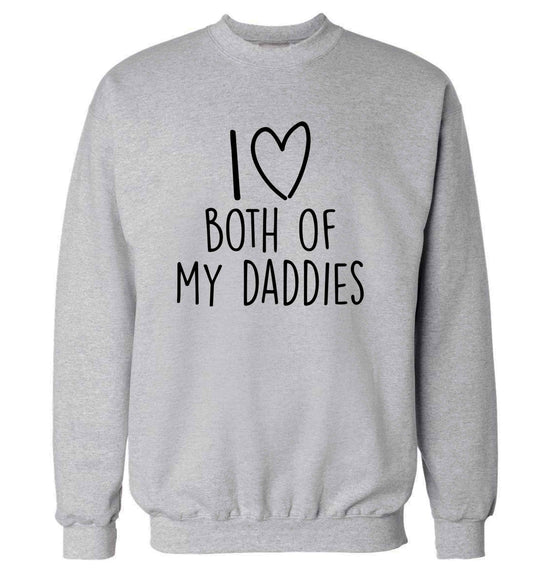 I love both of my daddies adult's unisex grey sweater 2XL