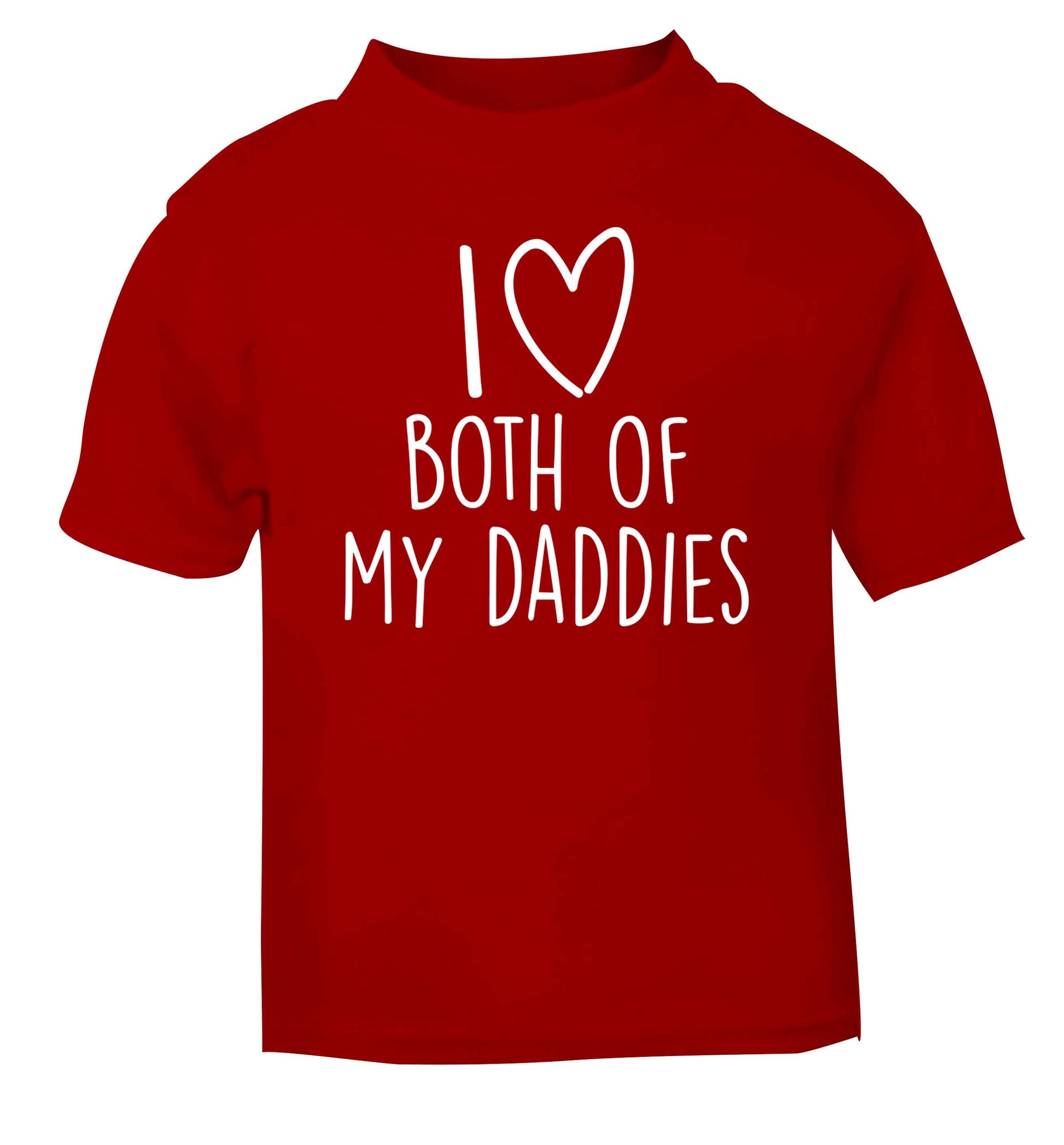 I love both of my daddies red baby toddler Tshirt 2 Years