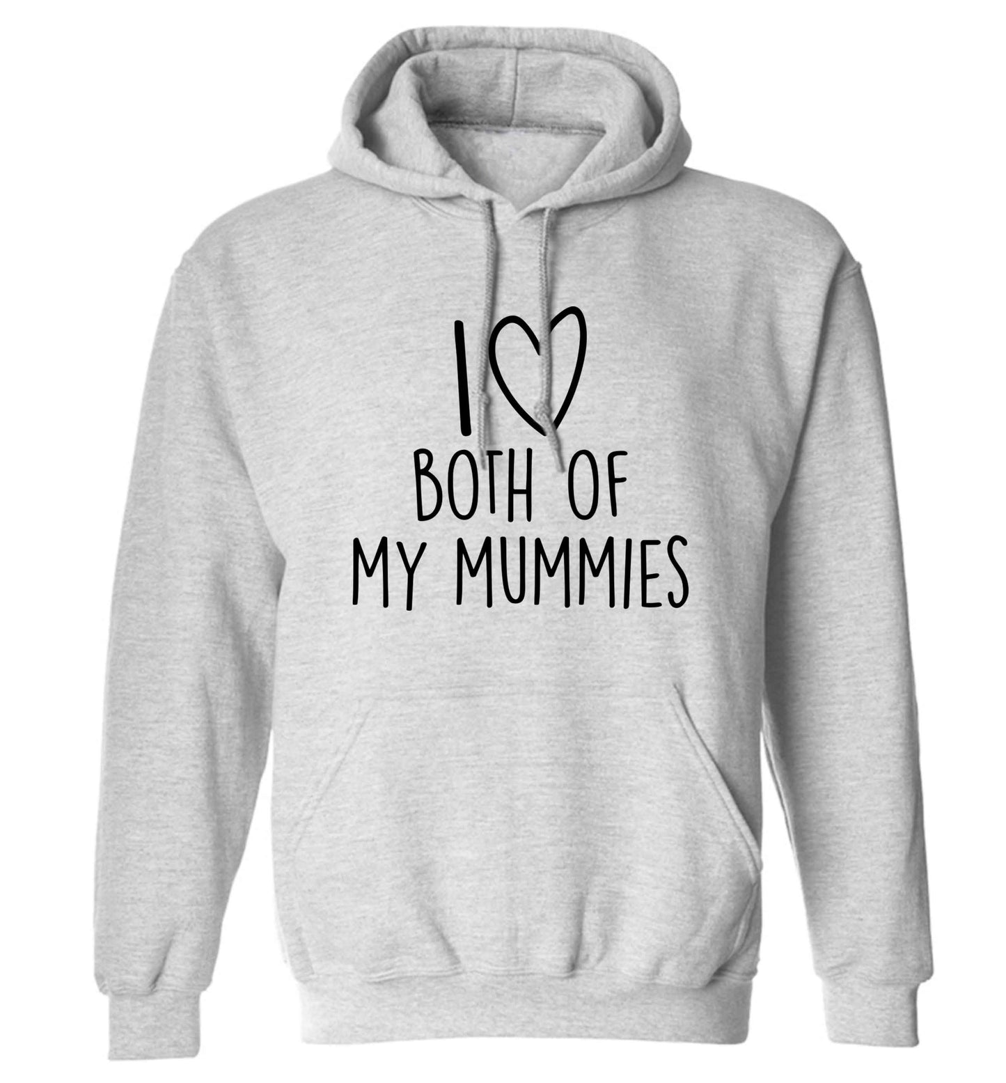 I love both of my mummies adults unisex grey hoodie 2XL