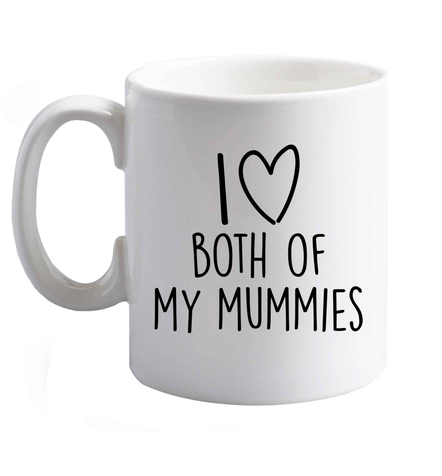 10 oz I love both of my mummies ceramic mug right handed