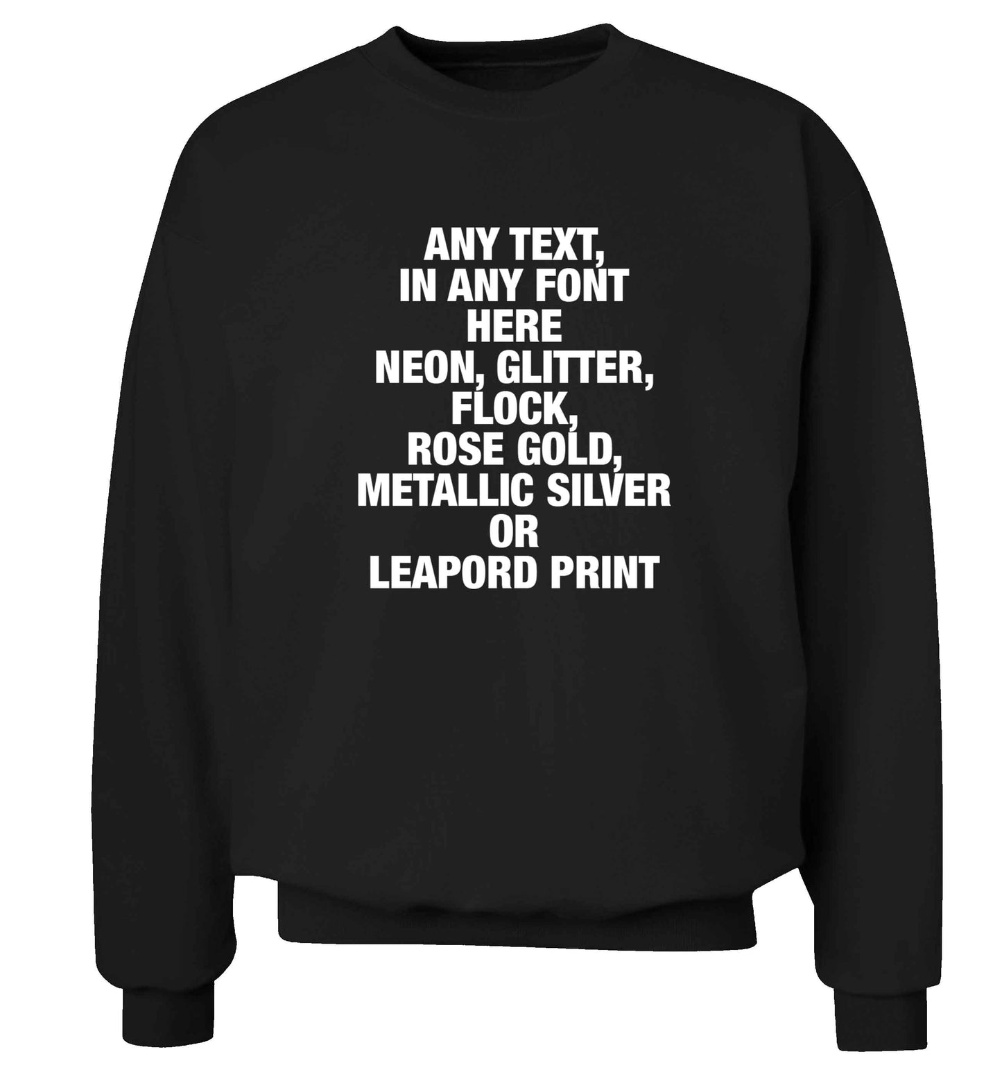 Premium custom order any text colour and font adult's unisex black sweater 2XL