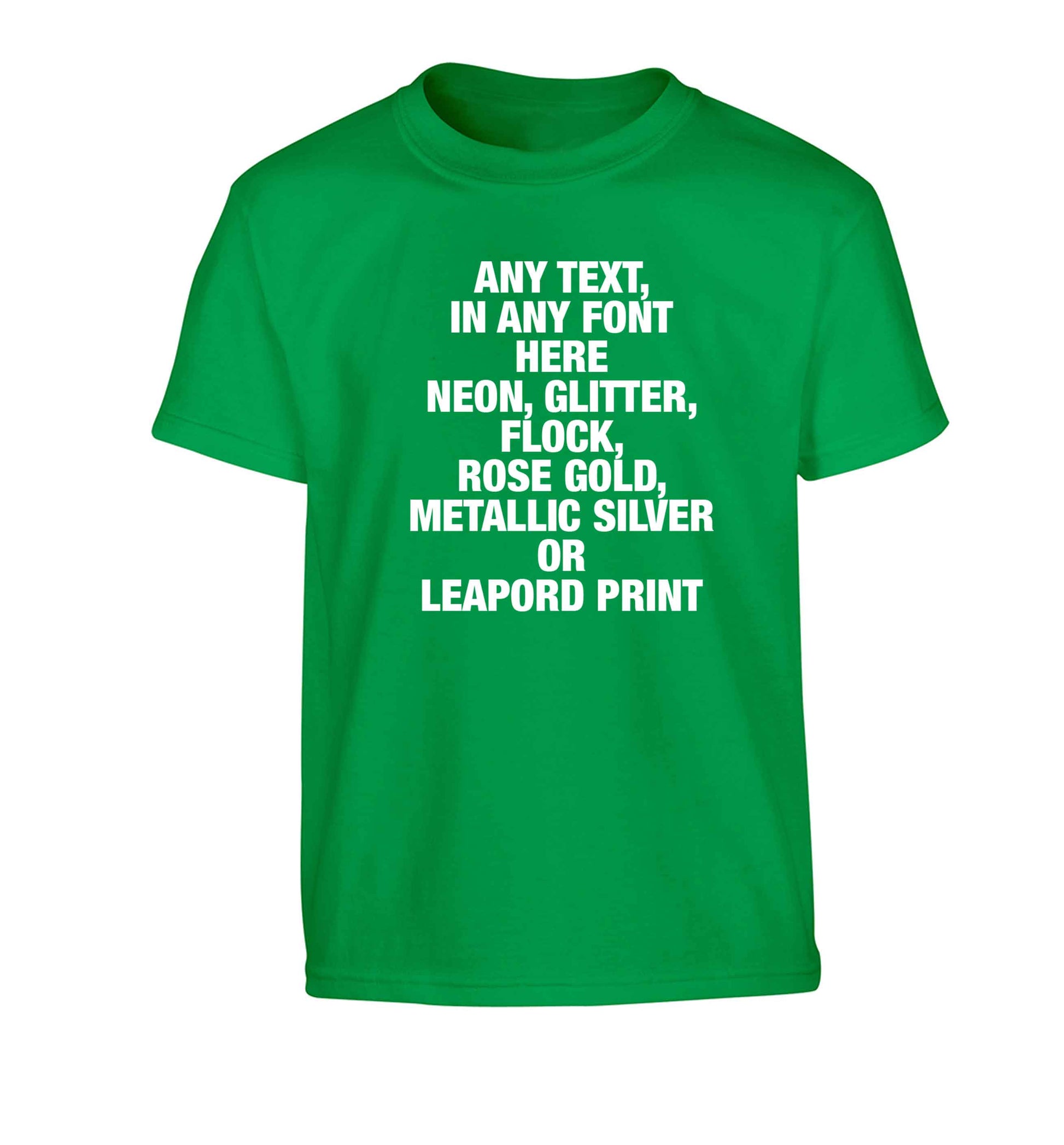 Premium custom order any text colour and font Children's green Tshirt 12-13 Years