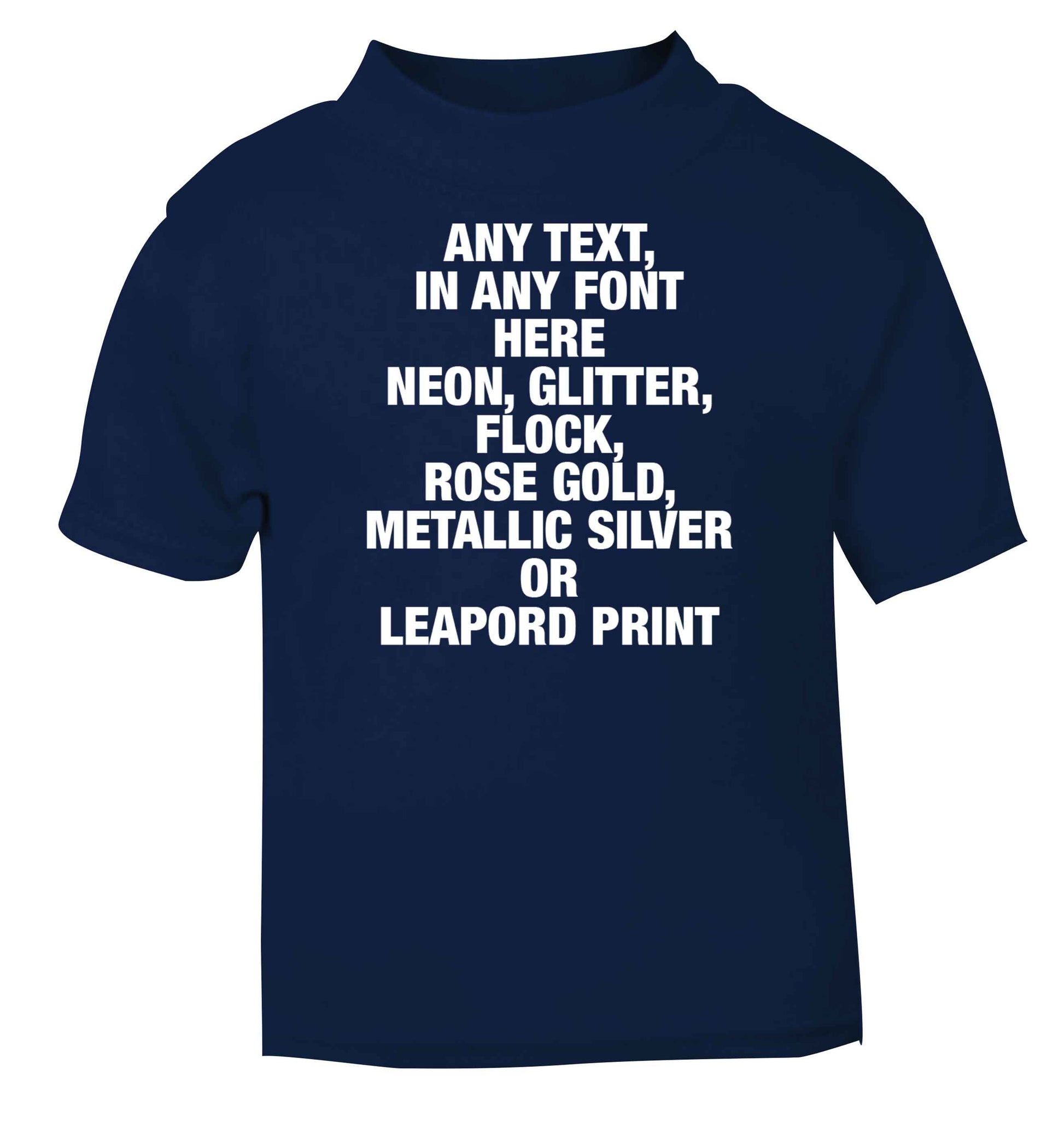 Premium custom order any text colour and font navy baby toddler Tshirt 2 Years