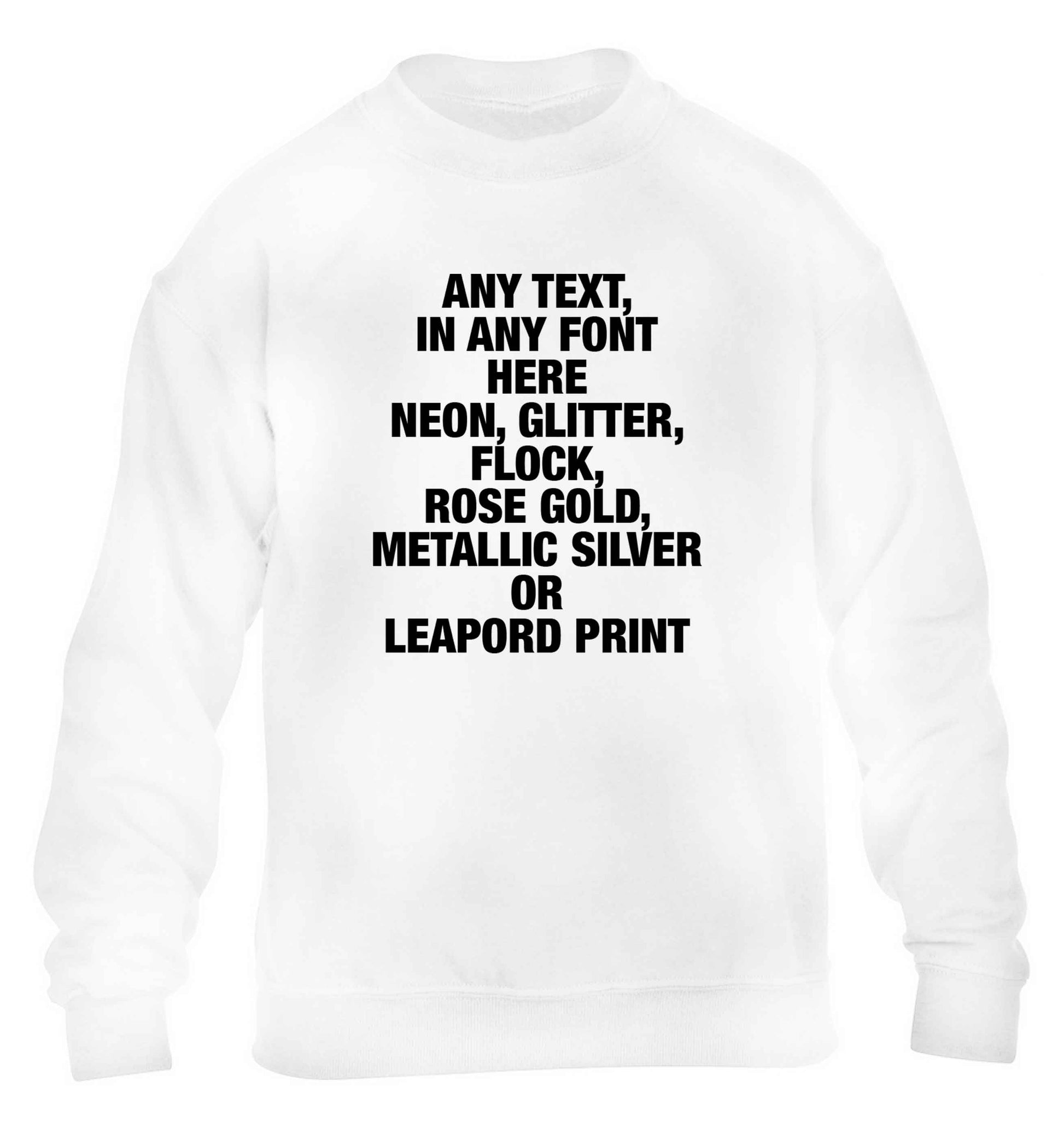 Premium custom order any text colour and font children's white sweater 12-13 Years