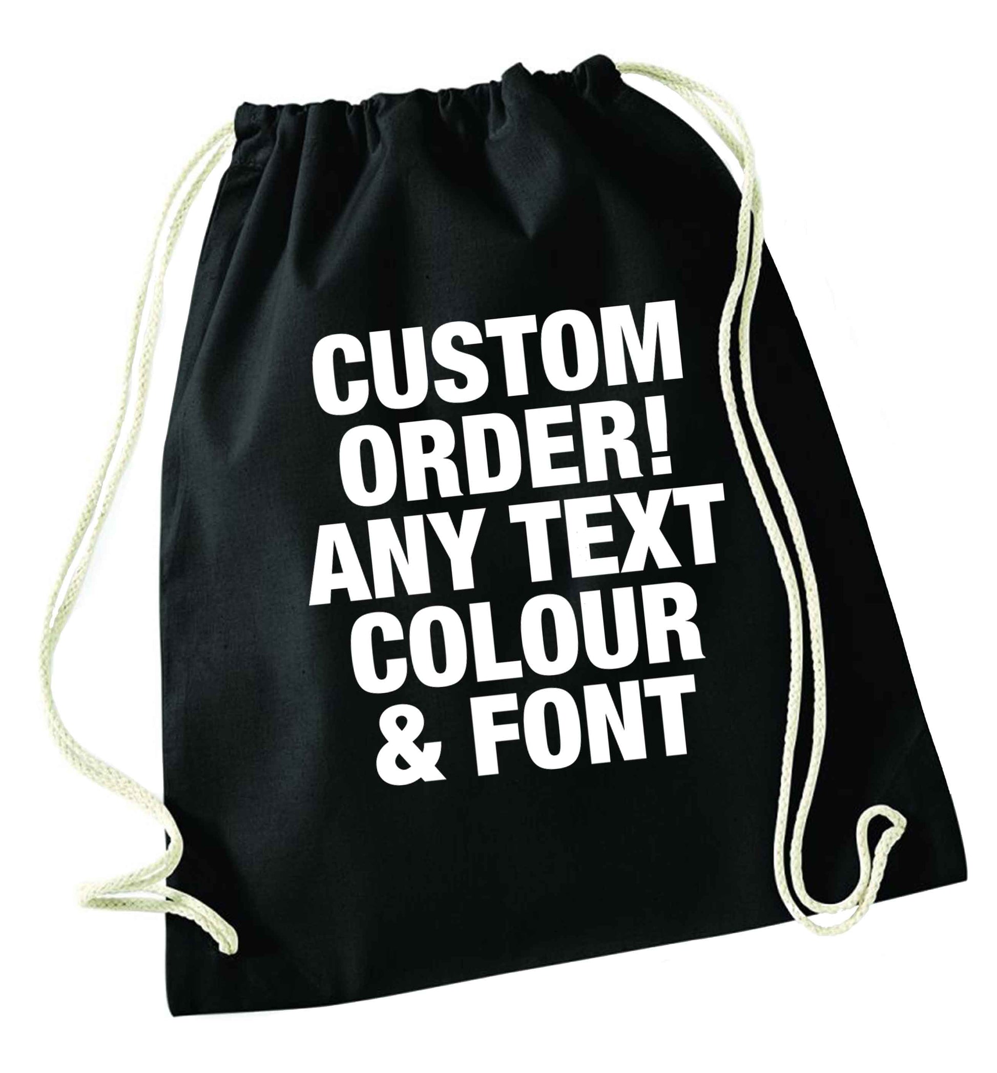 Custom order any text colour and font black drawstring bag