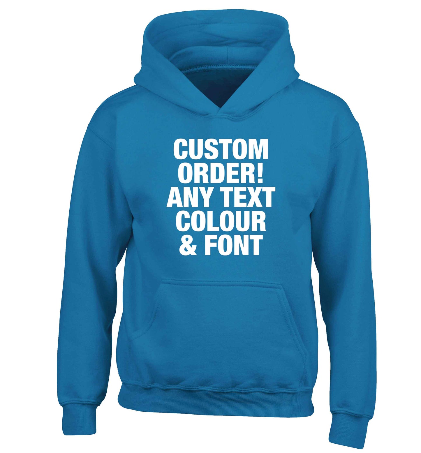 Custom order any text colour and font children's blue hoodie 12-13 Years
