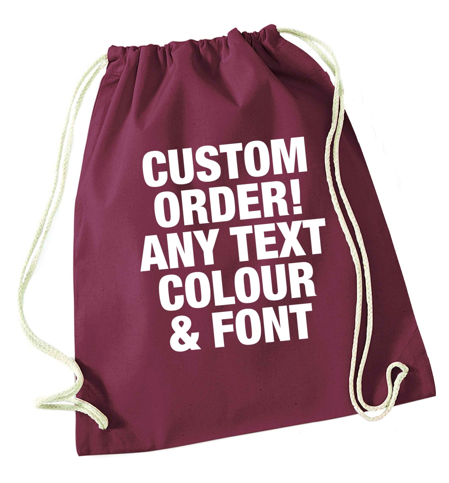 Custom order any text colour and font maroon drawstring bag