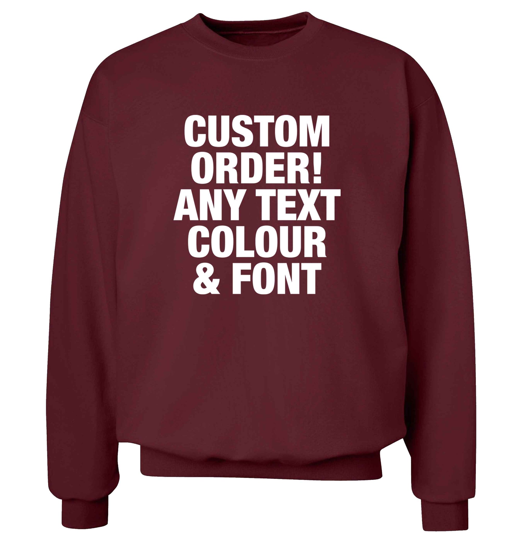 Custom order any text colour and font adult's unisex maroon sweater 2XL