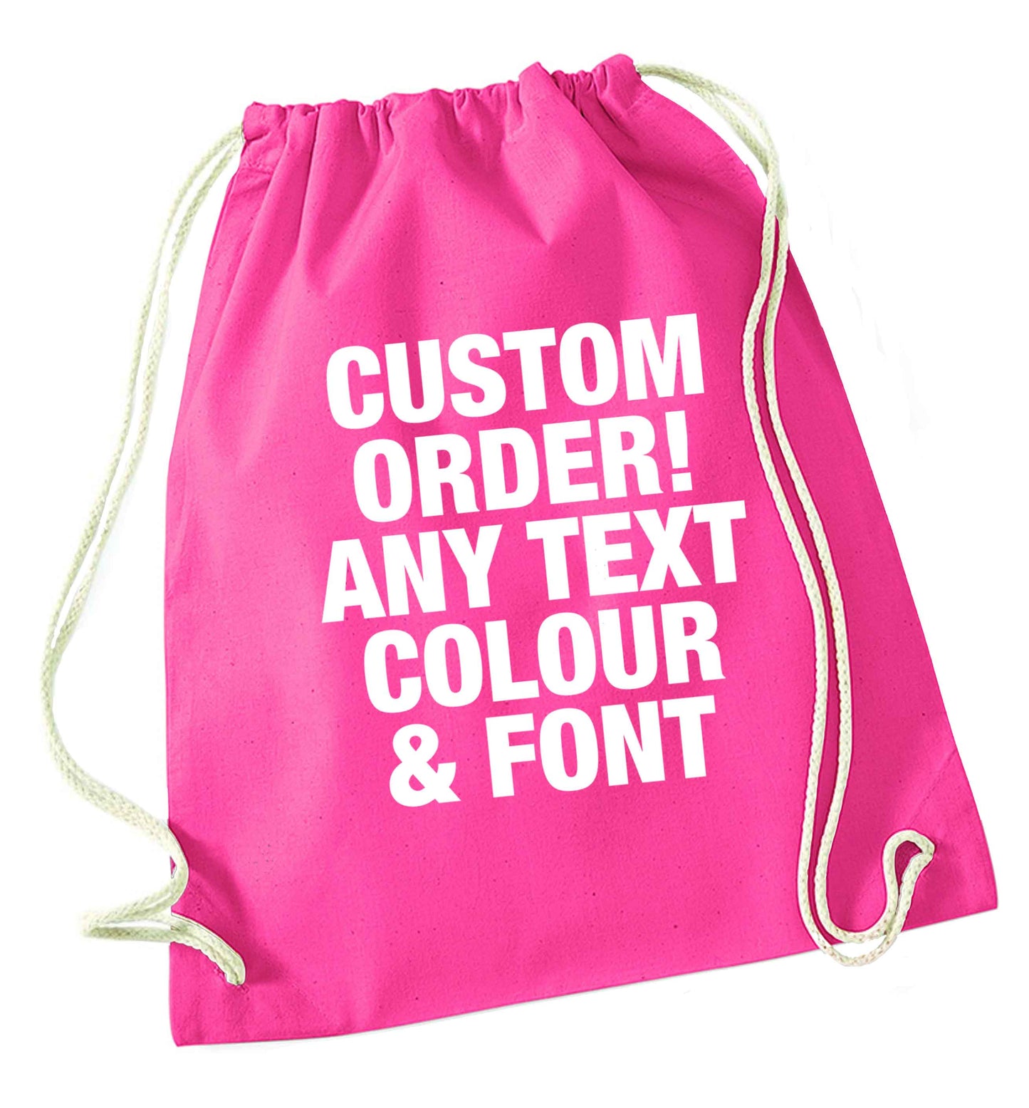 Custom order any text colour and font pink drawstring bag