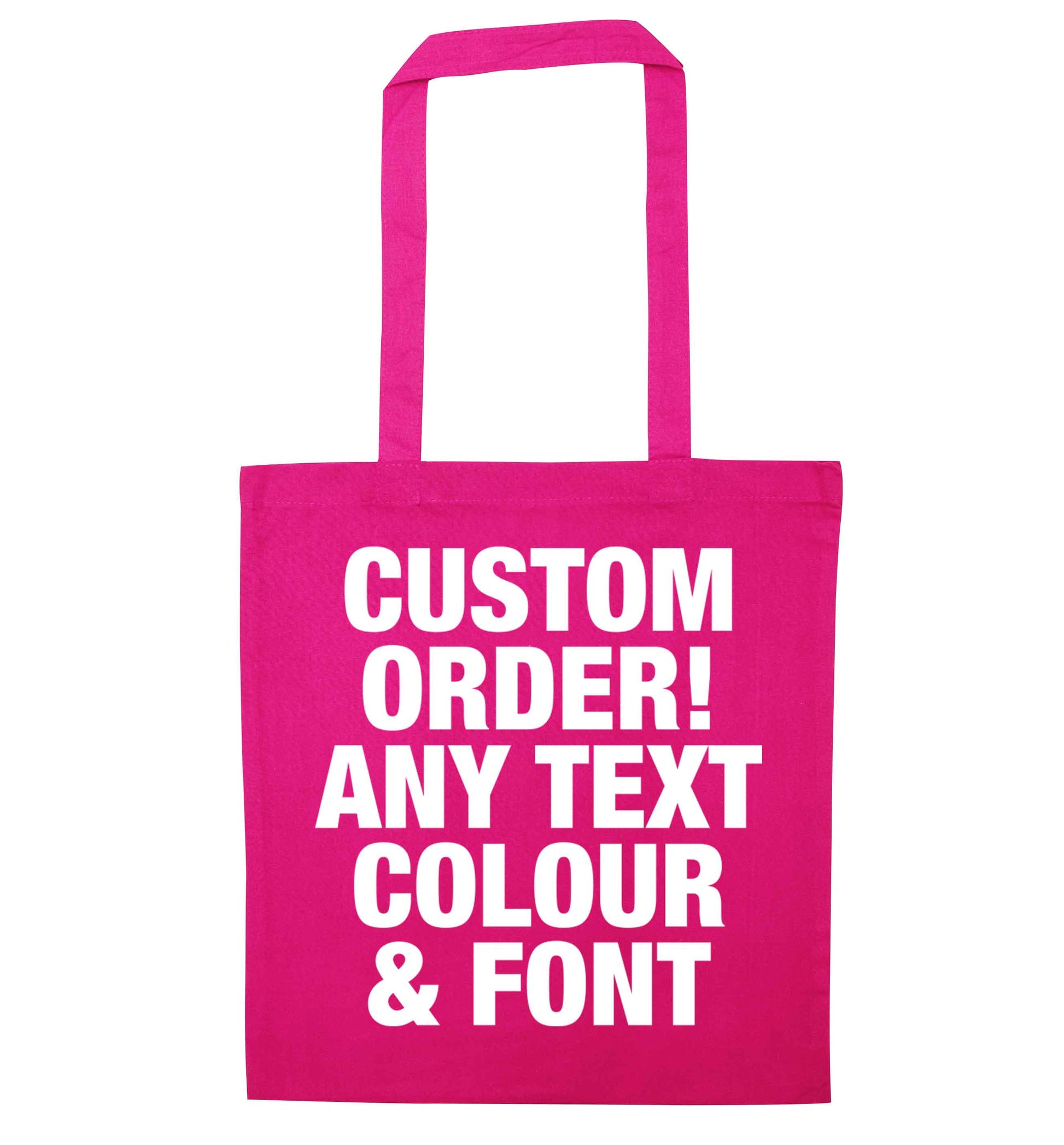 Custom order any text colour and font pink tote bag
