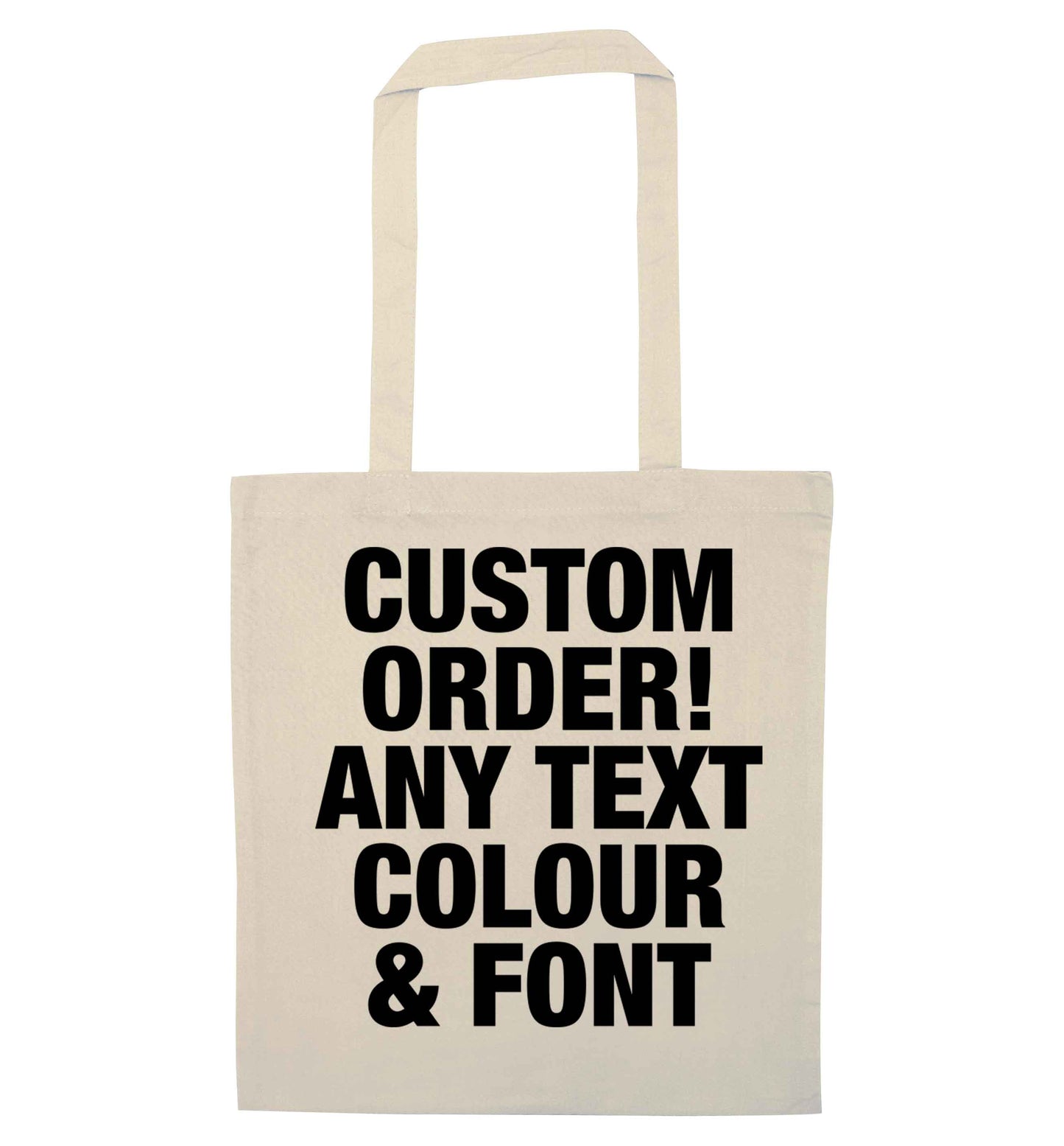 Custom order any text colour and font natural tote bag