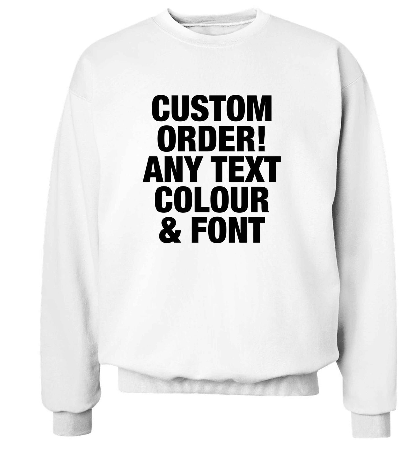 Custom order any text colour and font adult's unisex white sweater 2XL
