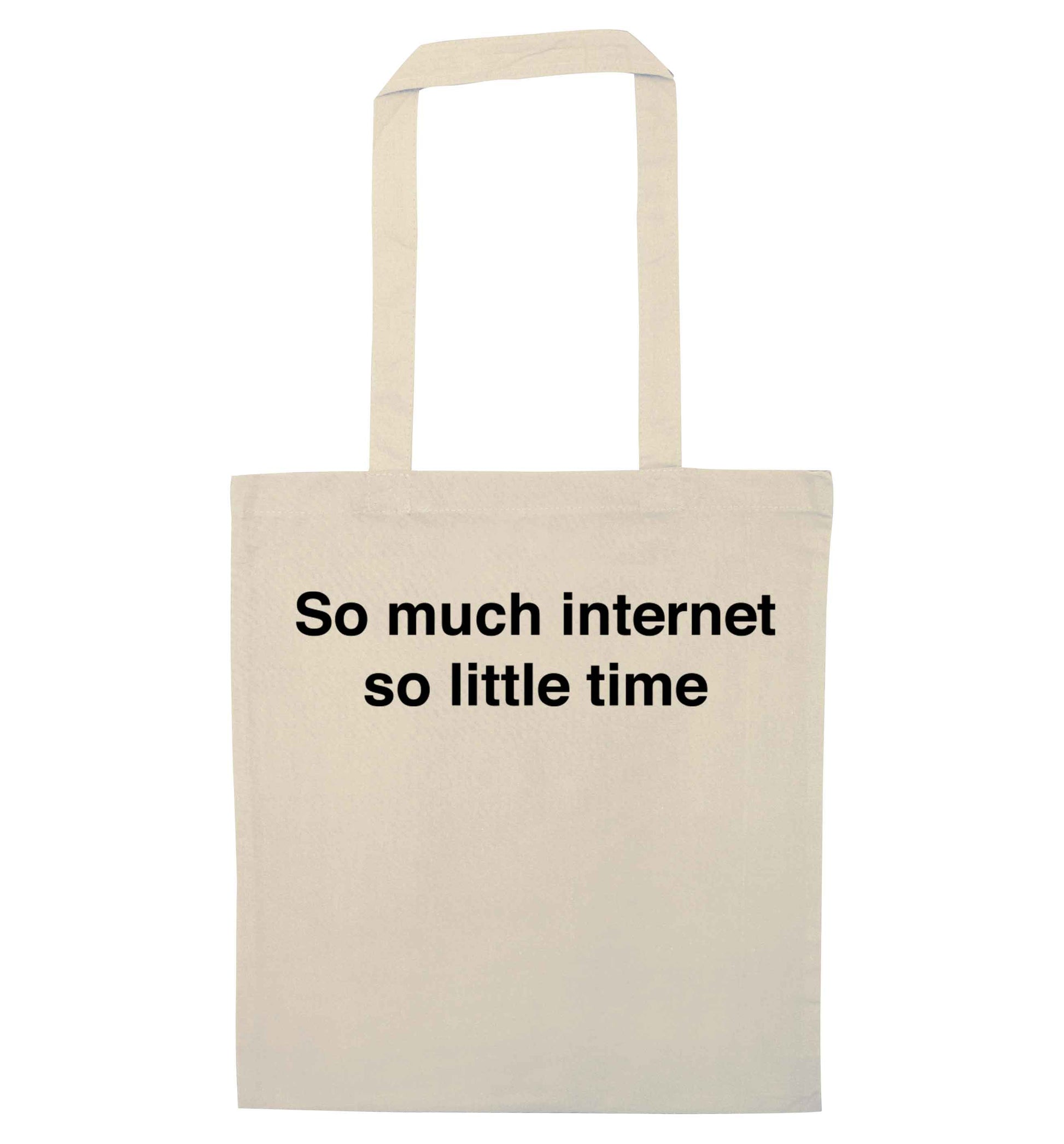 So much internet so little time natural tote bag
