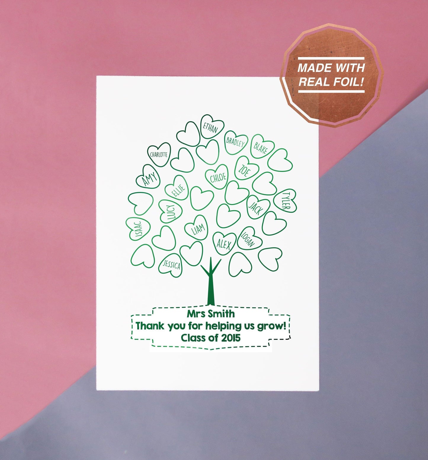 end of year teachers gift from the class, a foil printed tree with the children's names inside the leaves shaped as hearts, the print is entitled thank you for helping us grow underneath with the teachers name above the quote and the class year below the quote
