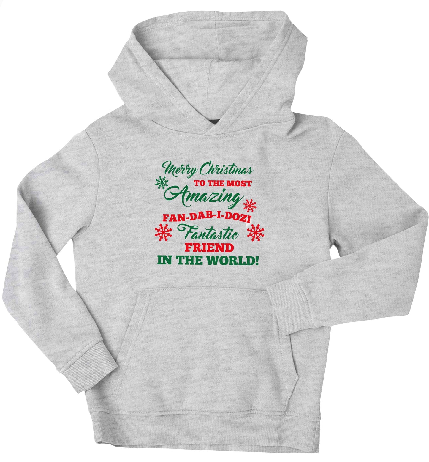 Merry Christmas to the most amazing fan-dab-i-dozi fantasic friend in the world children's grey hoodie 12-13 Years