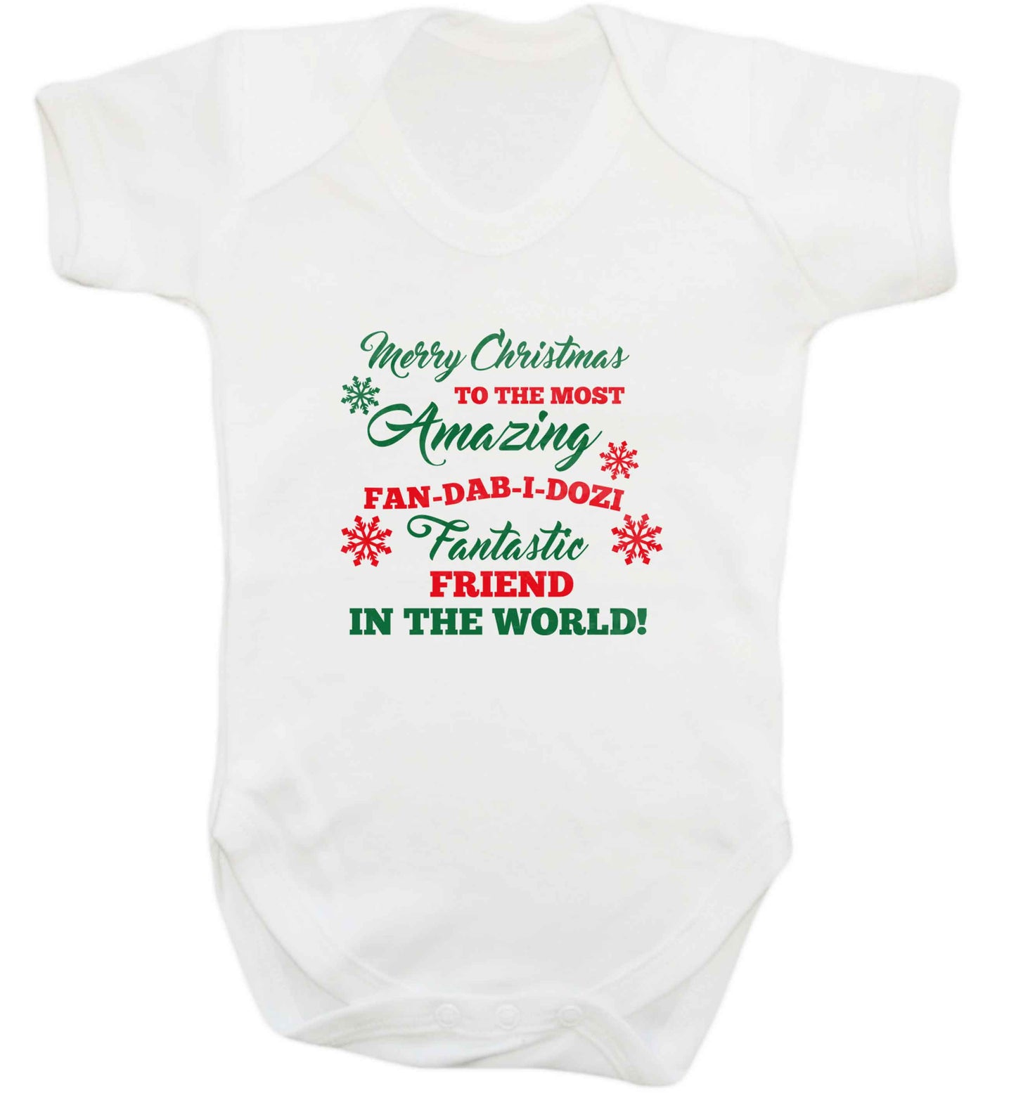 Merry Christmas to the most amazing fan-dab-i-dozi fantasic friend in the world baby vest white 18-24 months