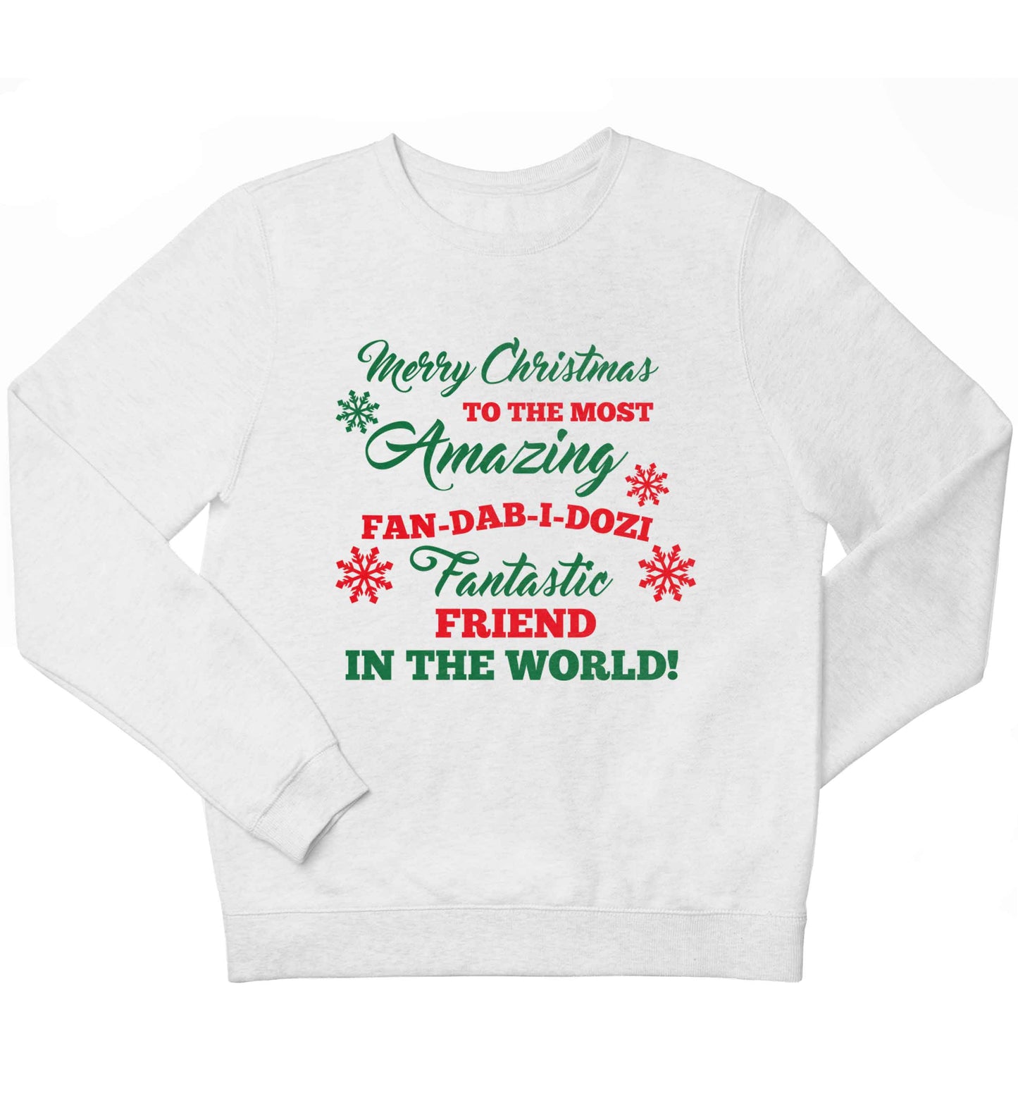 Merry Christmas to the most amazing fan-dab-i-dozi fantasic friend in the world children's white sweater 12-13 Years