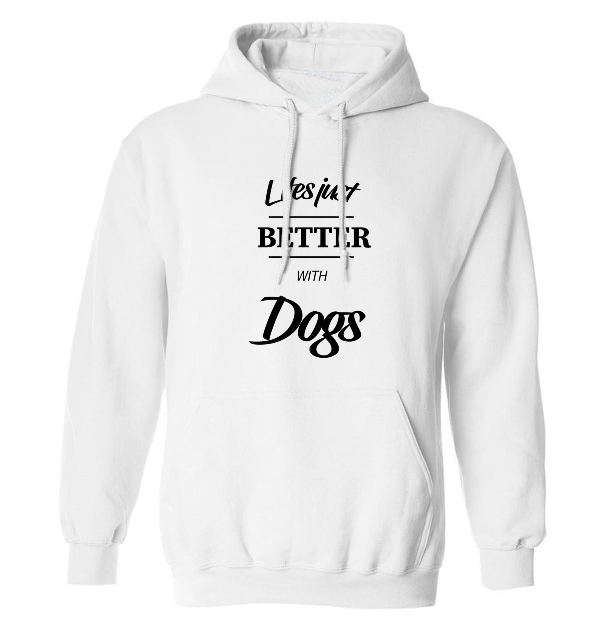 life is better with dogs adults unisex white hoodie 2XL