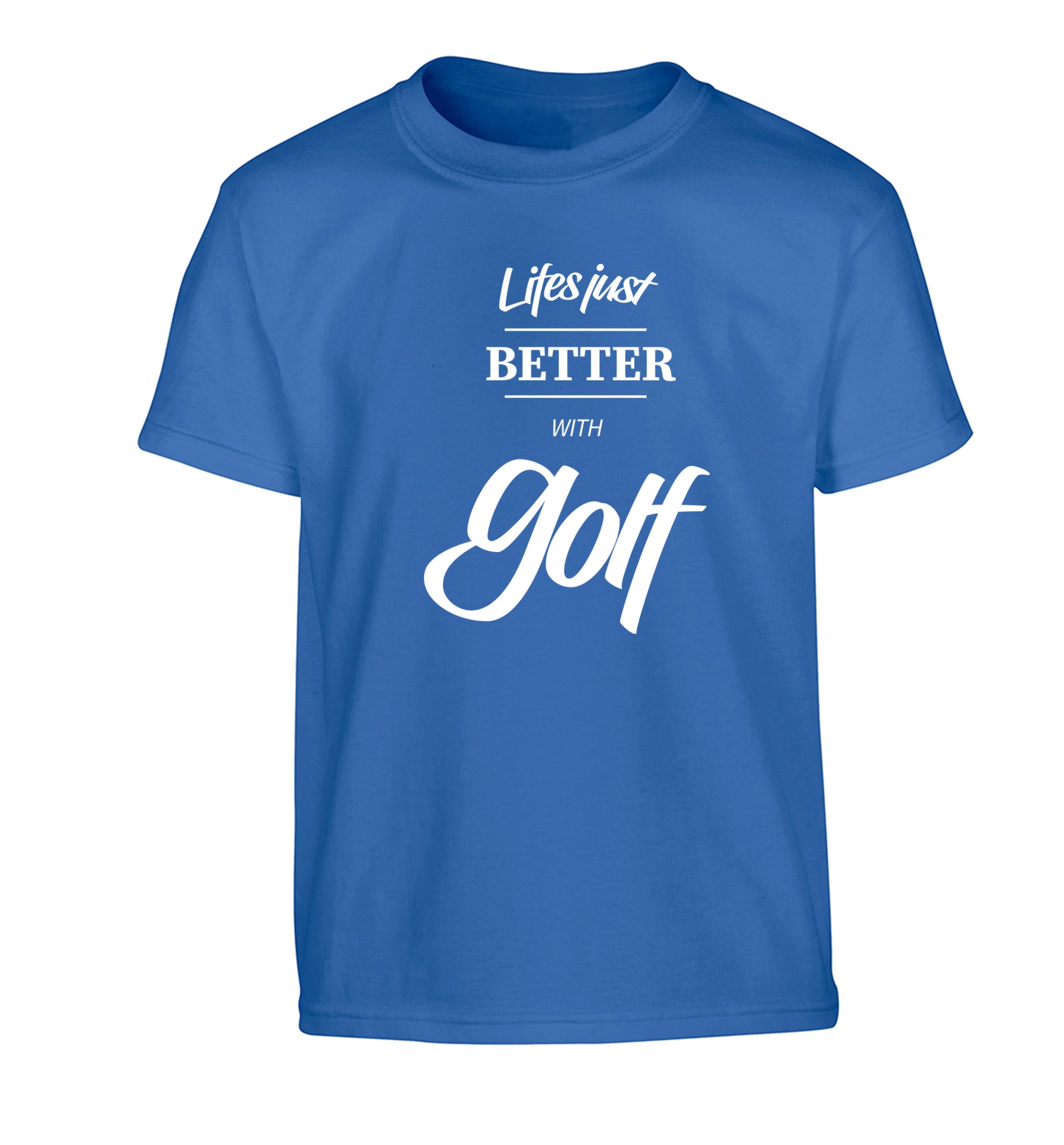 Life is better with golf Children's blue Tshirt 12-13 Years