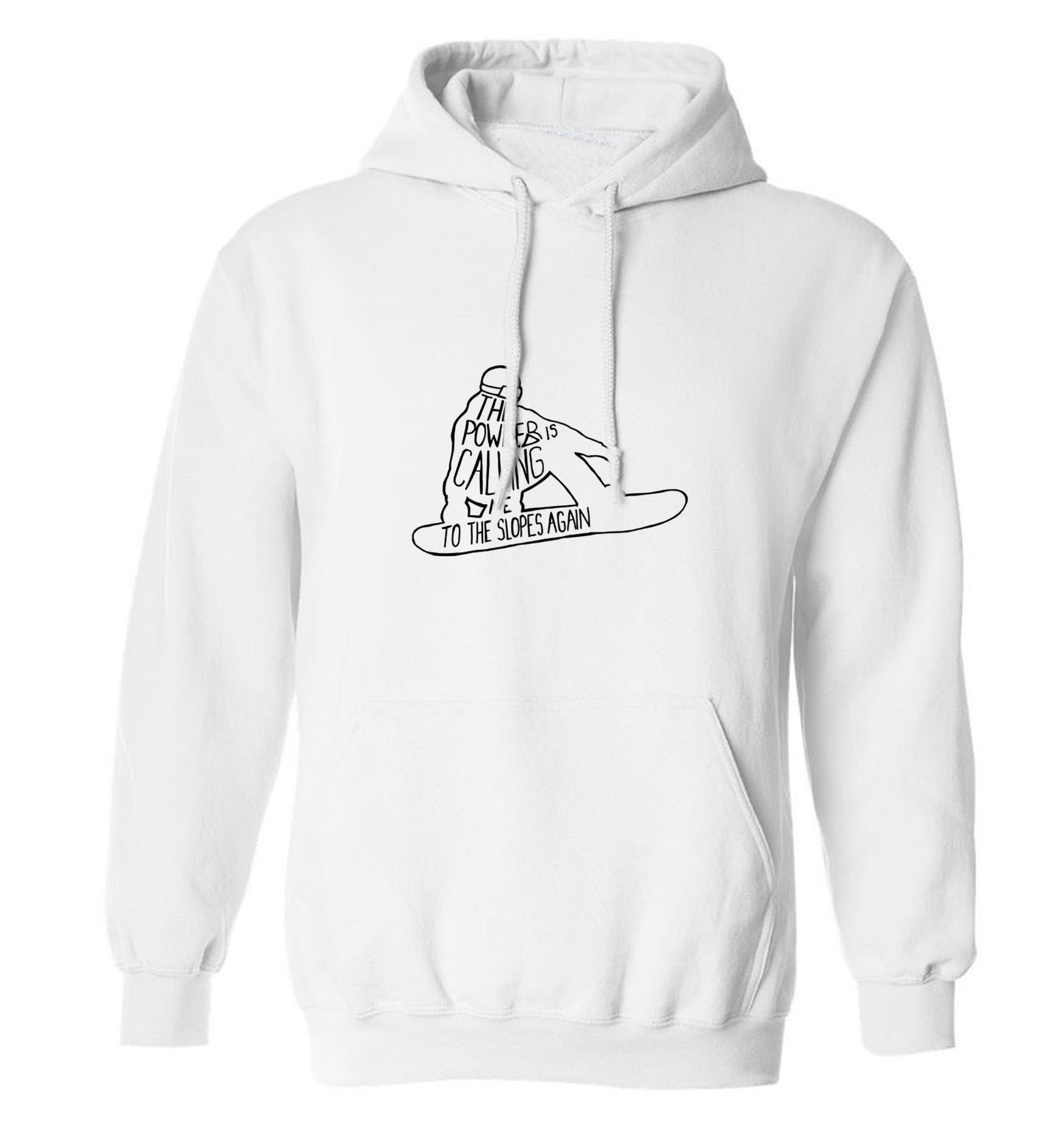 The powder is calling me to the slopes again adults unisex white hoodie 2XL
