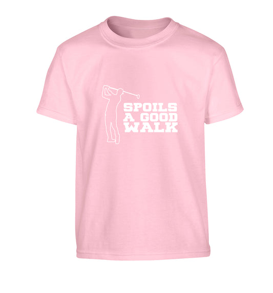 Golf spoils a good walk Children's light pink Tshirt 12-13 Years