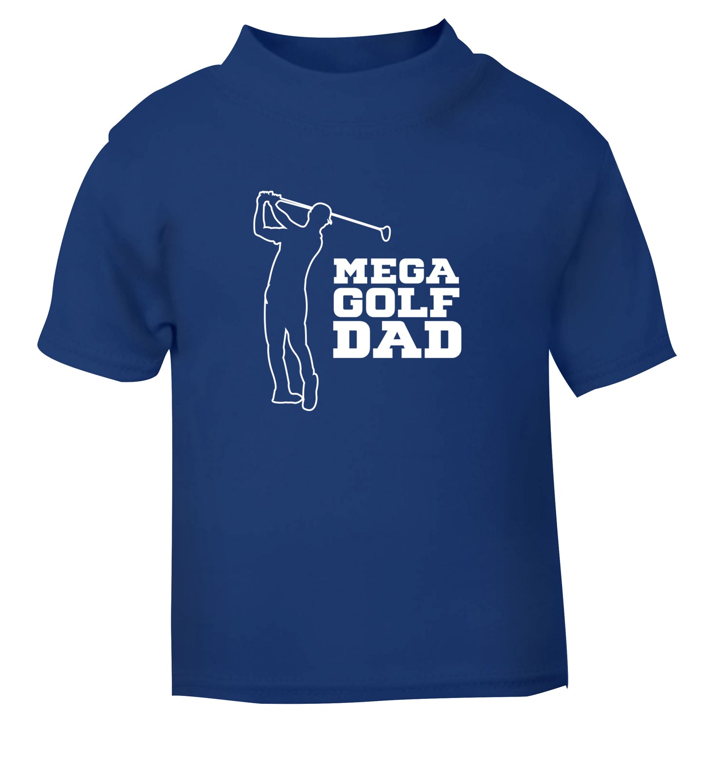 Mega golfing dad blue Baby Toddler Tshirt 2 Years
