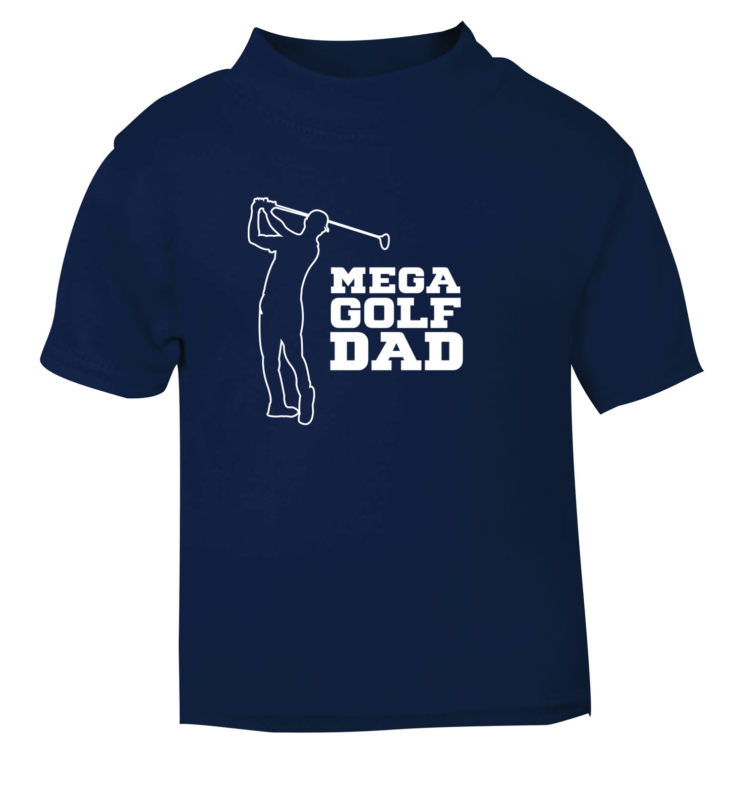 Mega golfing dad navy Baby Toddler Tshirt 2 Years