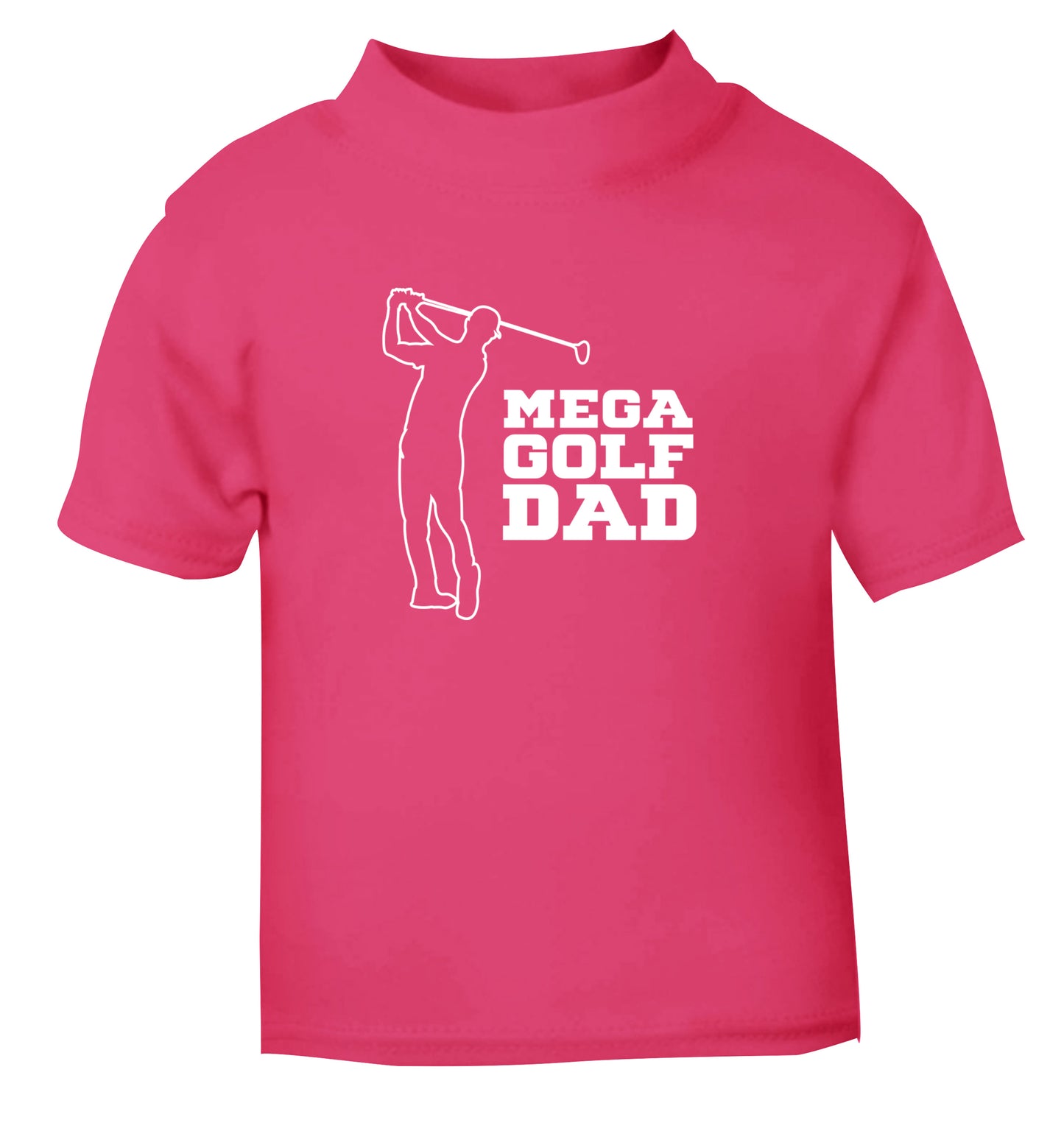 Mega golfing dad pink Baby Toddler Tshirt 2 Years