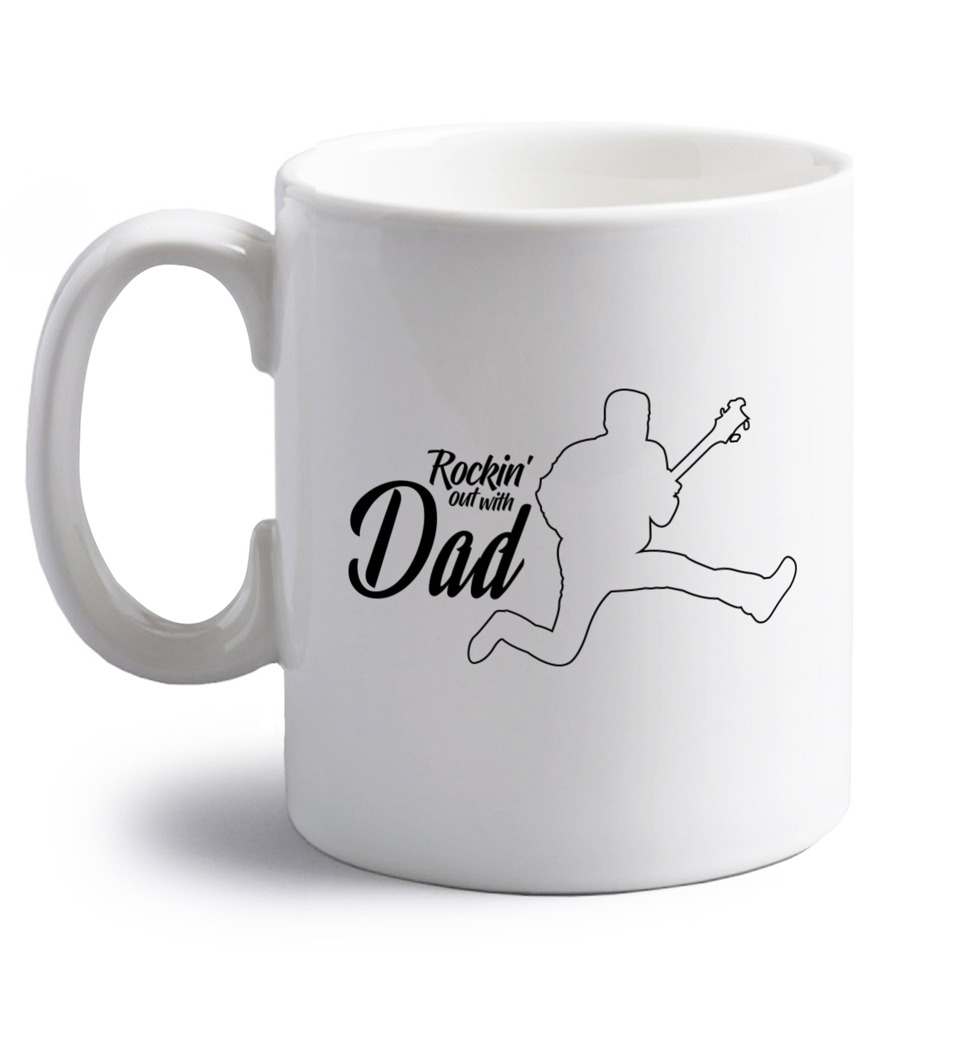 Rockin out with dad right handed white ceramic mug 