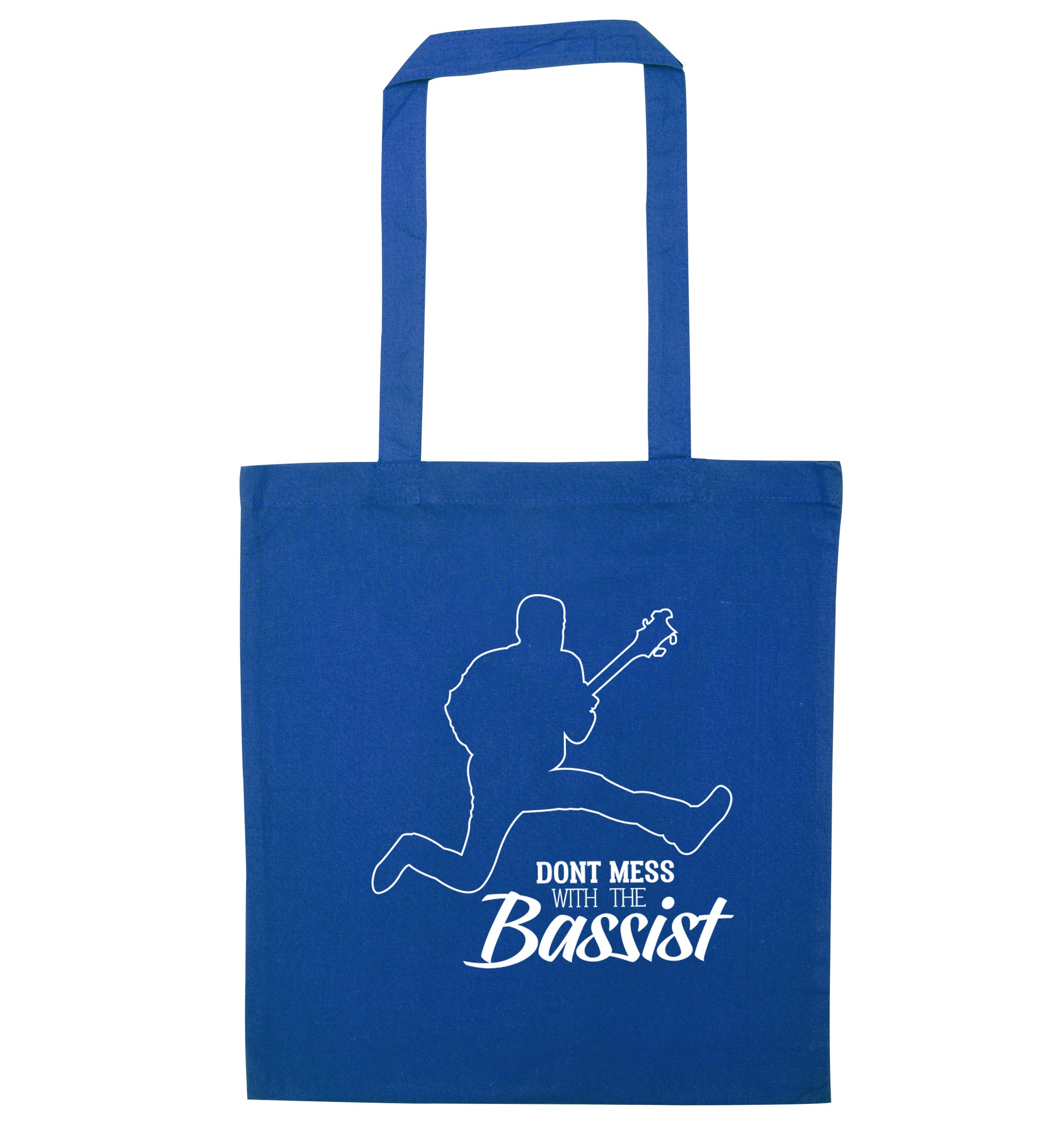 Dont mess with the bassist blue tote bag