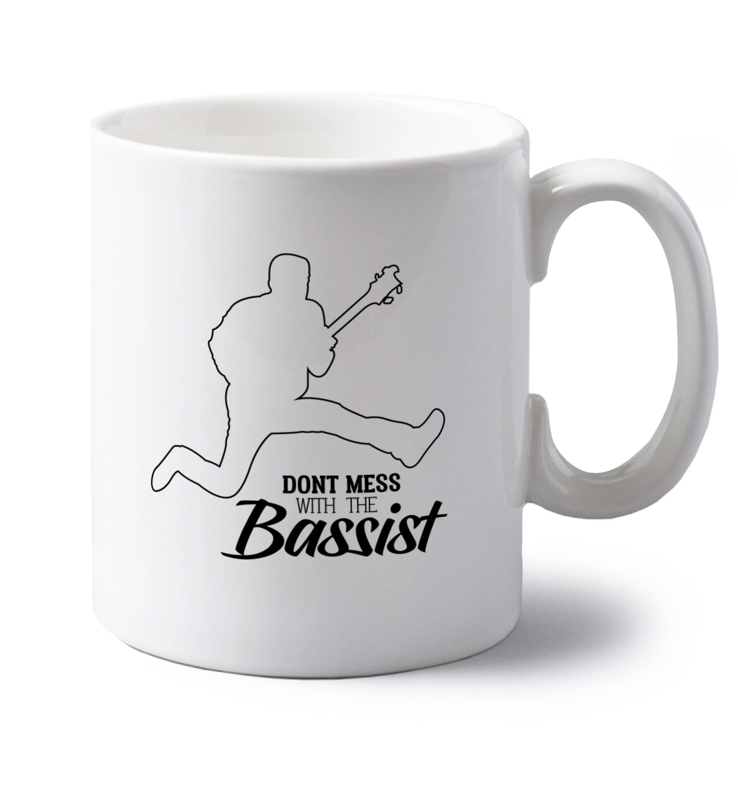 Dont mess with the bassist left handed white ceramic mug 